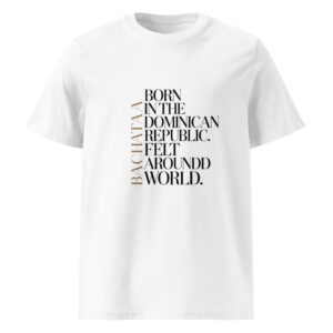 T-Shirt - BACHATA – Born in the Dominican Republic